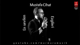 Mustafa Cihat "En Sevilen Ezgileri" ( 34 Eser )