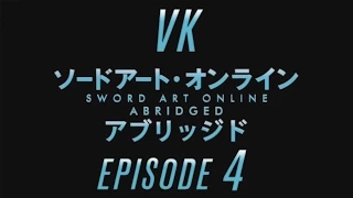 Sword Art Online Abridged Parody: Episode 04 RUS озвучка (Griver07)