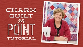 Make a Charm Quilt on Point with Jenny!