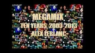 MEGAMIX TEN YEARS ALEXLEBLANC HOUSE COLLECTION