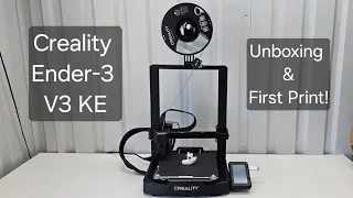 Creality Ender V3 KE Unboxing and First Print!