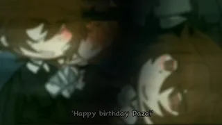 ‘Happy Birthday Dazai’ | DarkEra(18!)/"the present"(22!) |