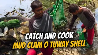MUD CLAM OR TUWAY SHELL | CATCH AND COOK | Dodong Jhom