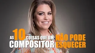 10 COISAS QUE UM COMPOSITOR NÃO PODE ESQUECER (REVISTO)