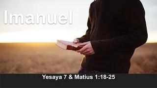Khotbah Pagi: Yesaya 7 & Matius 1:18-25 - Imanuel