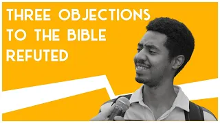Three Objections To The Bible Refuted | Road Trip to Truth