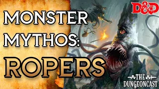 Ropers, Lurkers of the Underdark | D&D Monster Lore | The Dungeoncast Ep.354