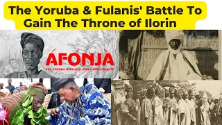 The Fulani & Yoruba Groups Battle To Gain The Throne of Ilorin  By The Fulani & Yoruba Tribes