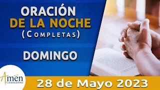 Oración De La Noche Hoy Domingo 28 Mayo 2023 l Padre Carlos Yepes l Completas l Católica l Dios