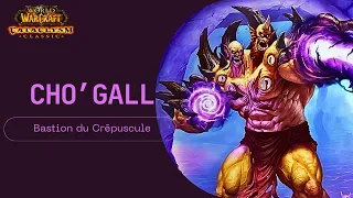 Guide du Bastion du Crépuscule - CHO'GALL