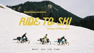 Ride to Ski - Bikepacking and Skiing Adventure Through the Dolomites