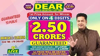 DEAR 500 BI MONTHLY LOTTERY LIVE TODAY 25.05.2024 NAGALAND STATE LOTTERY LIVE DRAW