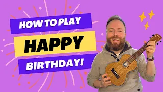 HAPPY BIRTHDAY TO YOU! (Easy Ukulele Tutorial)