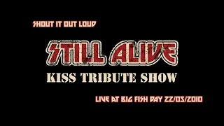 Shout it Out Loud - Still Alive Kiss Tribute Show