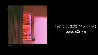 Usher, Ella Mai - Don't Waste My Time // 1 hour