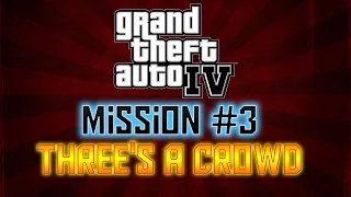 GTA IV - Mission #3 - Three's a Crowd (1080p)