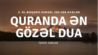 Quranda ən gözəl dua - əl-Bəqərə surəsi: 285-286 ayələr/İdris Abkar. Əmənərrasulu