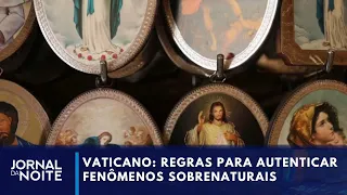 Vaticano atualiza regras para autenticar fenômenos sobrenaturais