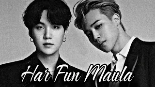 Har Fun Maula song ft YOONMIN ||