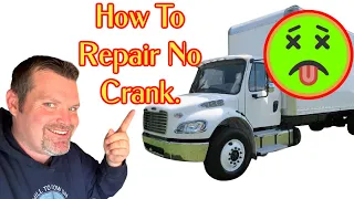 Freightliner M2 Truck How to Repair NO Crank no starting problem.