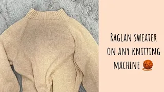 Свитер регланом сверху на вязальной машине 🧶Raglan sweater from top to bottom on knitting machine ✨