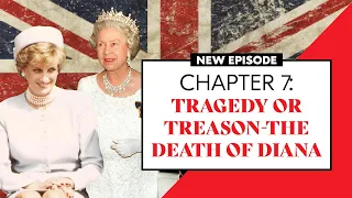 The Firm: Blood, Lies and Royal Succession Ep. 7: The Death of Diana