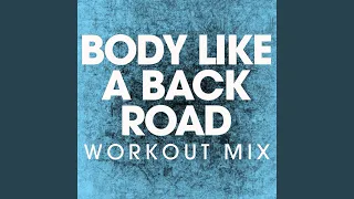 Body Like a Back Road (Extended Workout Mix)
