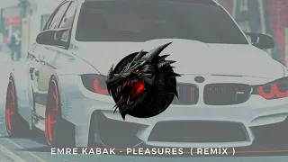 Emre Kabak ~ Pleasures •| [ Slowed Racord ] 🎶 MİX