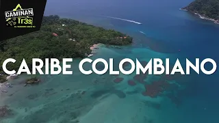 LO MÁS HERMOSO DEL CARIBE, URABÁ || CaminanTr3s, El tercero eres tú!!