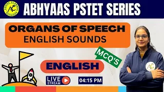 ABHYAAS PSTET SERIES | ORGANS OF SPEECH ENGLISH SOUNDS | DAY-1 | BY POOJA MAM