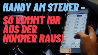 Handy am Steuer - So kommt Ihr aus der Nummer raus!