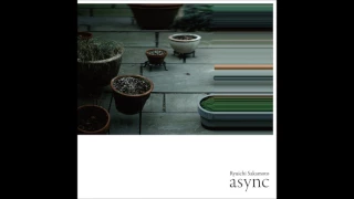 Ryuichi Sakamoto - "fullmoon" (from "async")