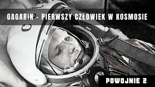 Historia Jurija Gagarina. Jak Związek Radziecki wyprzedził Stany Zjednoczone w wyścigu kosmicznym.