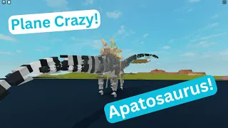 Here Be Sauropods! || Plane Crazy Apatosaurus Showcase!