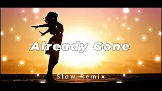 Already Gone - Klaas & Mister Ruiz | Dj Slow Remix