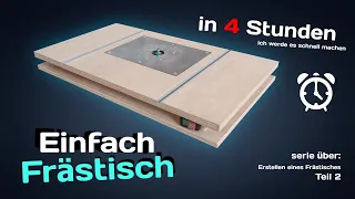 Ich werde in 4 Stunden einen multifunktionalen Frästisch machen.