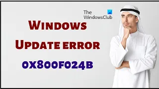 Fix Windows Update error 0x800f024b on Windows 11/10