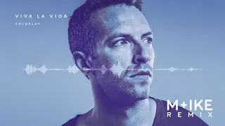 Coldplay - Viva La Vida (M+ike Remix)