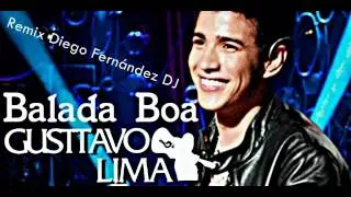 Gusttavo Lima Ft. Diego Fernández Dj - Balada Boa