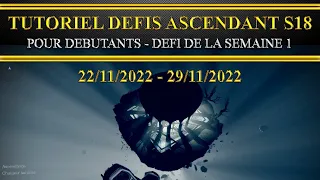 [Destiny 2] Tutoriel défi ascendant cette semaine  22/10/2022 - 29/10/2022 S18