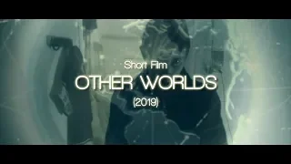 Другие Миры (2019) Other Worlds fantastic Short Film короткометражный фильм фантастика