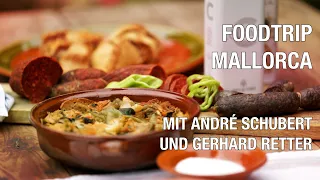 Foodtrip - Mallorca - mit André Schubert und Gerhard Retter