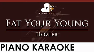 Hozier - Eat Your Young - HIGHER Key (Piano Karaoke Instrumental)