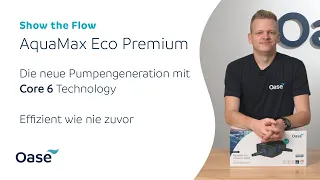 OASE | Show The Flow | AquaMax Eco Premium CORE 6 | GER