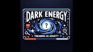 Dark Energy: The Invisible Force Tearing the Universe Apart?