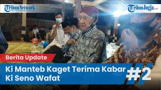 KI MANTEP KAGET Terima Kabar Ki Seno Wafat 2