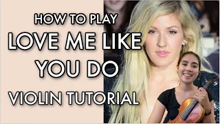 How To Play "Love Me Like You Do" by Ellie Goulding (Violin Tutorial by Kimberly Hope)