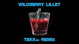 Wildberry Lillet Tekk (Remix)