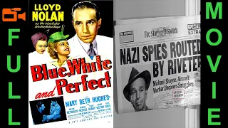 Blue, White and Perfect (1942) Lloyd Nolan, Mary Beth Hughes, Helene Reynolds | Full Movie