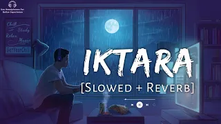 Iktara || slowed + reverb || Kavita Seth & Amit Trivedi || Audio Aman #slowedandreverb